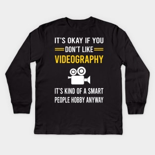 Smart People Hobby Videography Videographer Kids Long Sleeve T-Shirt